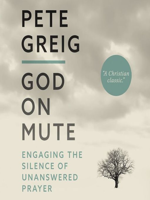 Title details for God on Mute by Pete Greig - Wait list